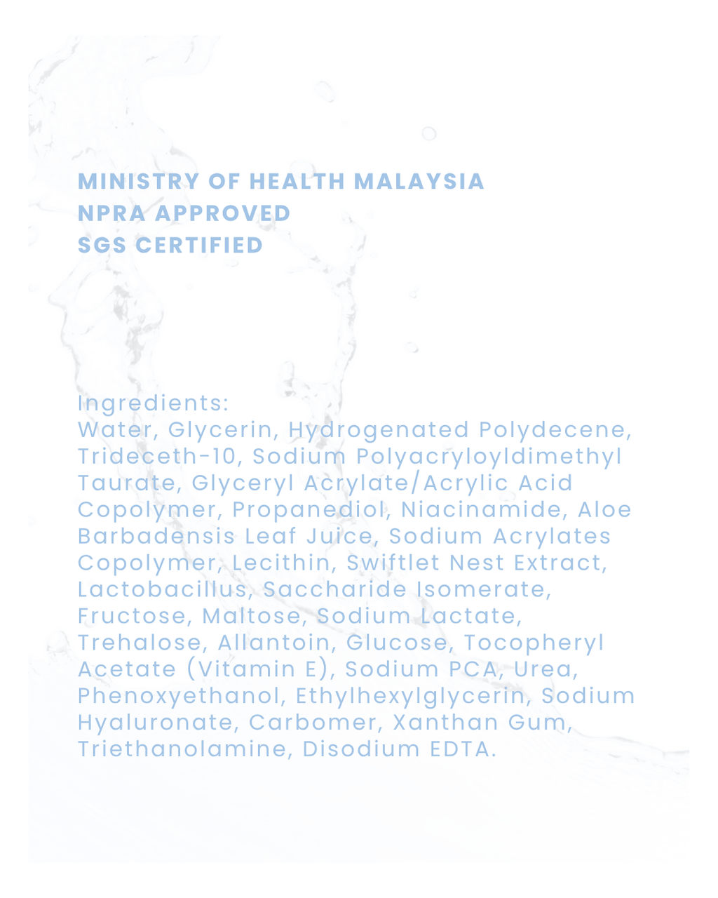 A white informational card with blue text reading 'MINISTRY OF HEALTH MALAYSIA NPRA APPROVED SGS CERTIFIED' and a list of ingredients. 