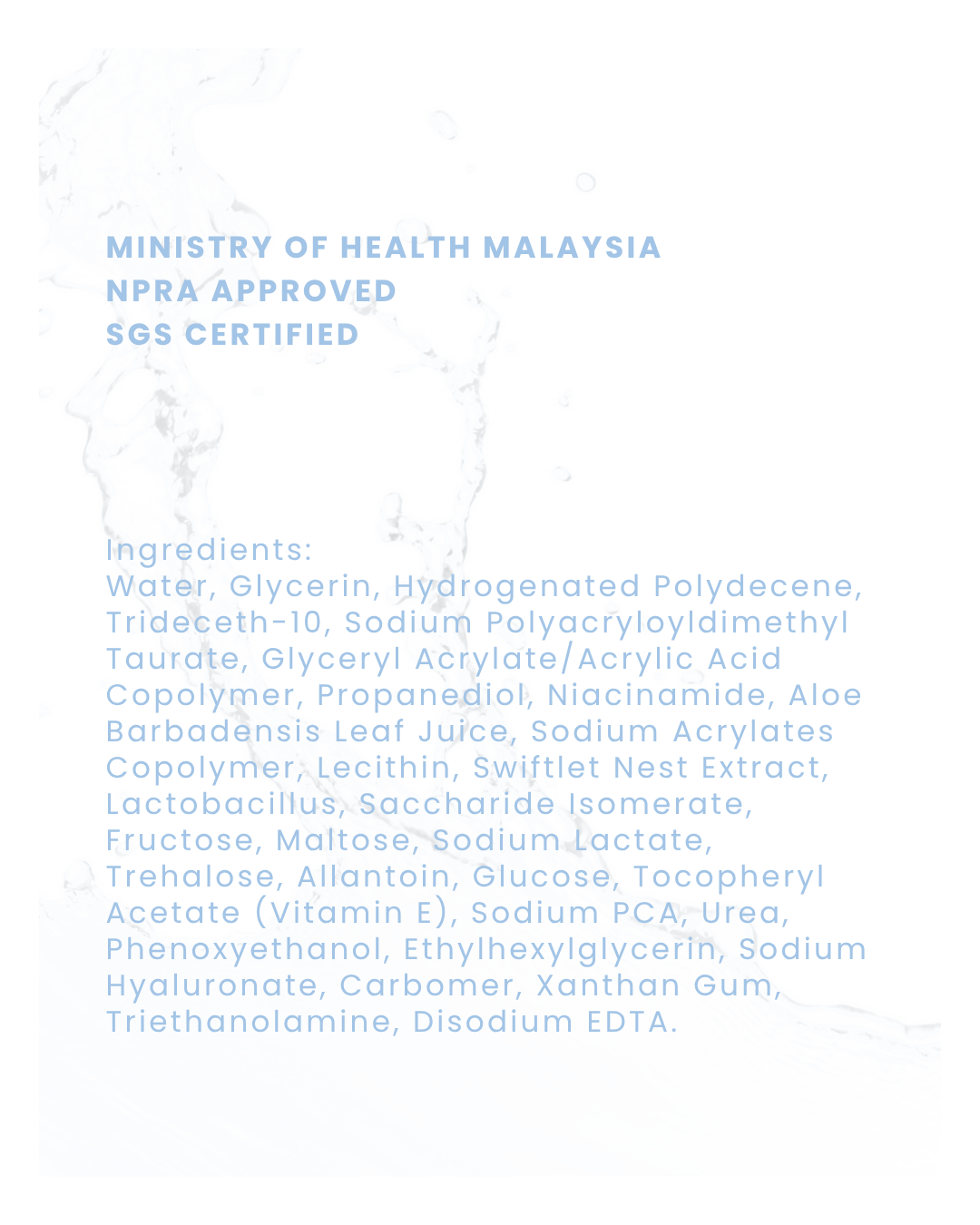 A white informational card with blue text reading 'MINISTRY OF HEALTH MALAYSIA NPRA APPROVED SGS CERTIFIED' and a list of ingredients. 
